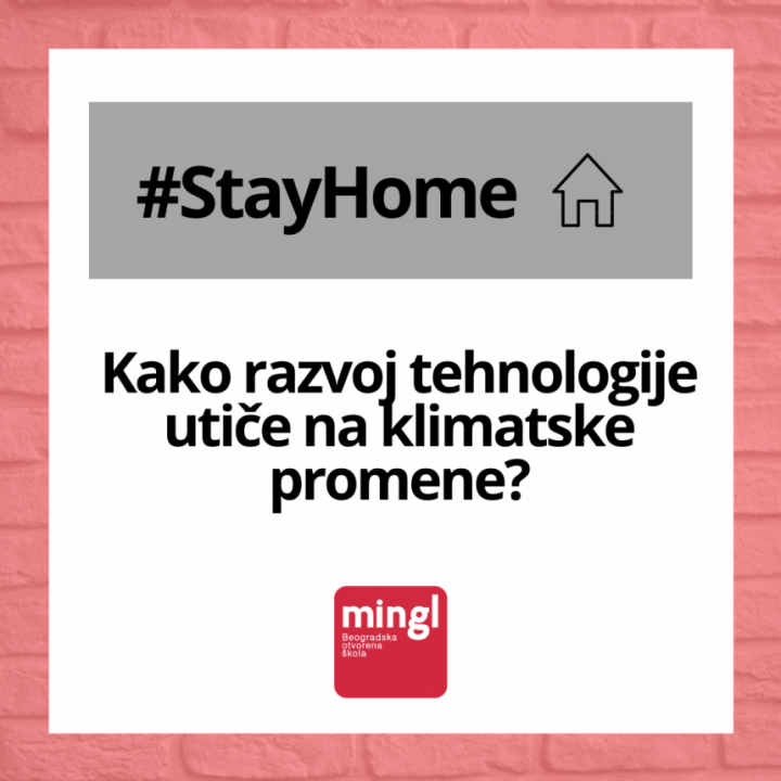 #StayHome: Kako razvoj tehnologije utiče na klimatske promene?