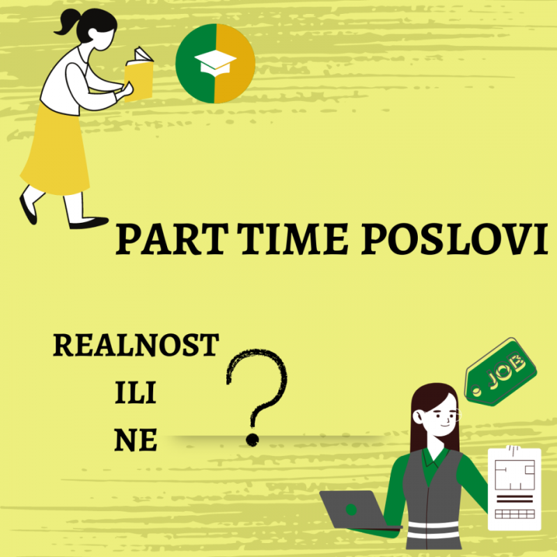 Part time poslovi u Srbiji – realnost ili iluzija za studente?