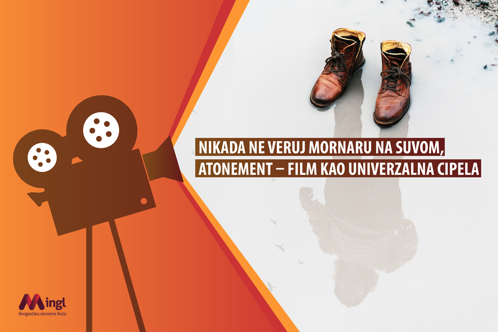Nikada ne veruj mornaru na suvom, Atonement – film kao univerzalna cipela