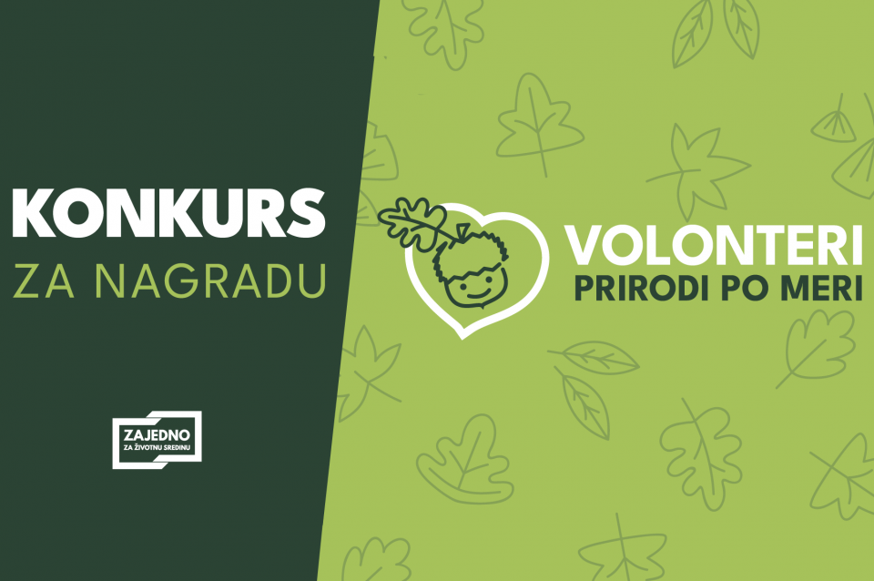 Konkurs za nagradu: Volonteri prirodi po meri