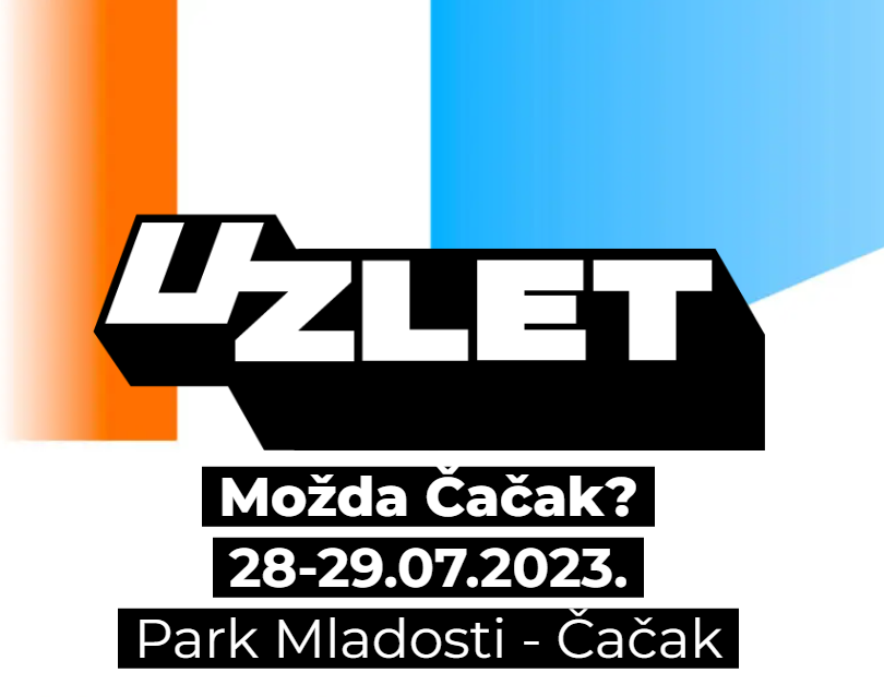 Možda Čačak? Reci DA Uzlet festivalu! 