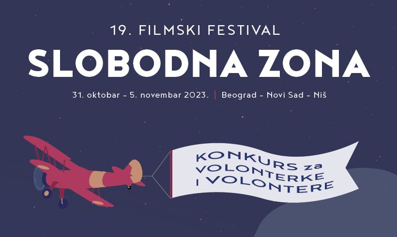 Budi deo Slobodne zone! Konkurs za volontere i volonterke 19. Filmskog festivala Slobodna zona