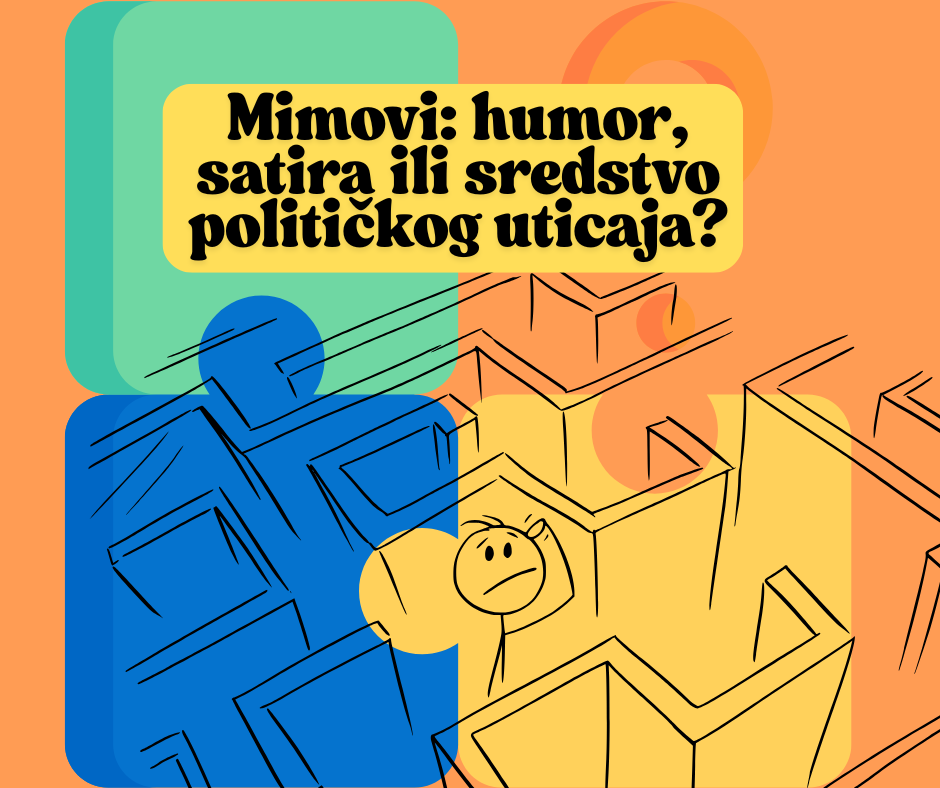 Mimovi: humor, satira ili sredstvo političkog uticaja?