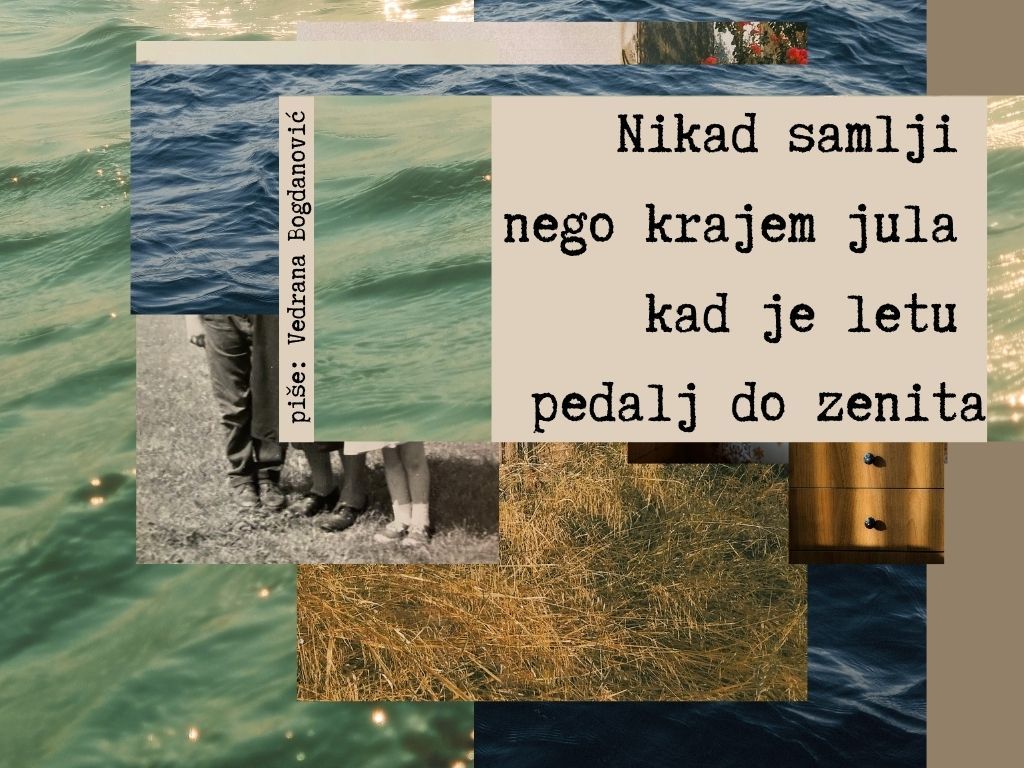 Nikad samlji nego krajem jula kad je letu pedalj do zenita 