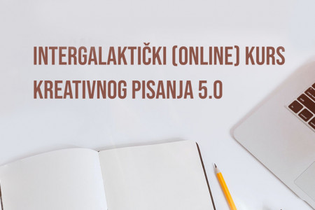 Intergalaktički online kurs kreativnog pisanja 5.0