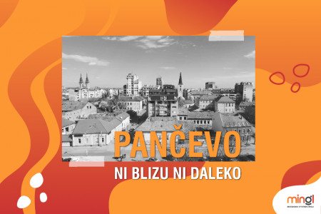 Ni blizu ni daleko - Pančevo