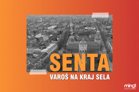Senta – varoš na kraj sveta