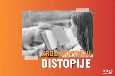 Kroz dioptriju distopije