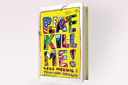 Uskoro srpsko izdanje knjige Please Kill Me: necenzurisana usmena istorija panka