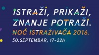 „Istraži, prikaži, znanje potraži“ - Noć istraživača sedmi put u Srbiji